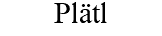 Plätl